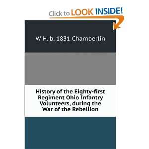   , during the War of the Rebellion W H. b. 1831 Chamberlin Books