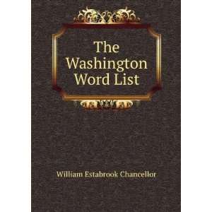    The Washington Word List William Estabrook Chancellor Books