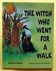 THE WITCH WHO WENT FOR A WALK Margaret Hillert vinta