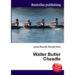  Walter Butler Cheadle Ronald Cohn Jesse Russell Books