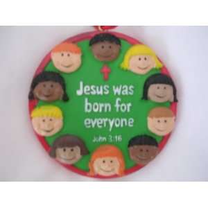  Jesus was born for everyone Christmas Ornament 3 
