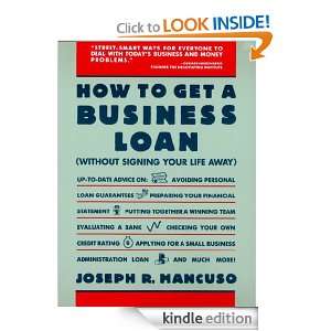 How to Get a Business Loan Joseph R. Mancuso  Kindle 