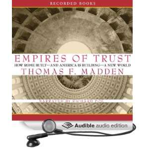 Empires of Trust How Rome Built   and America Is Building   a New 