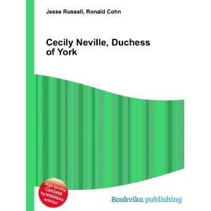  Cecily Neville, Duchess of York Ronald Cohn Jesse Russell Books