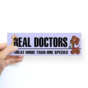  Real Doctors Funny Bumper Sticker by  Arts 