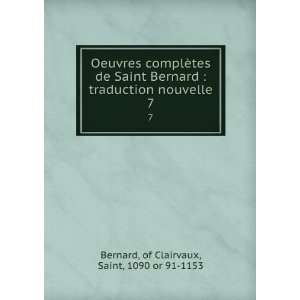   nouvelle. 7 of Clairvaux, Saint, 1090 or 91 1153 Bernard Books