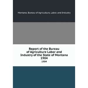  Report of the Bureau of Agriculture Labor and Industry of 