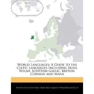   Gaelic, Breton, Cornish and Manx (9781241565572) Juliette Hall Books