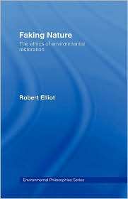 Faking Nature, (0415111390), Robert Elliot, Textbooks   