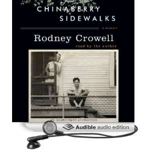    Chinaberry Sidewalks (Audible Audio Edition) Rodney Crowell Books