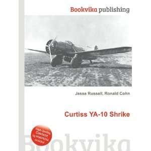  Curtiss YA 10 Shrike Ronald Cohn Jesse Russell Books