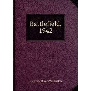  Battlefield, 1942 University of Mary Washington Books