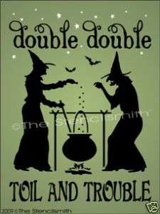 853 STENCIL for sign Double Toil & Trouble and witch  