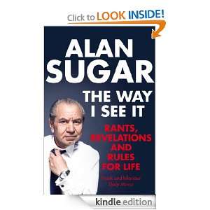 The Way I See It Alan Sugar  Kindle Store
