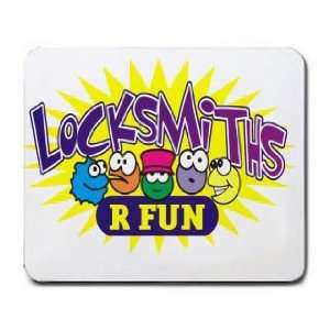  LOCKSMITHS R FUN Mousepad