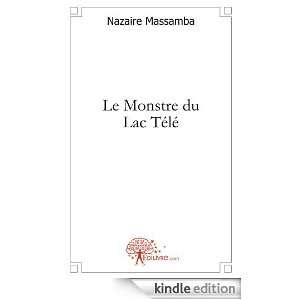 Le Monstre du Lac Télé Nazaire Massamba  Kindle Store