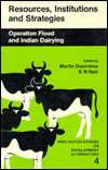   , Institutions and Strategies Operation Flood and Indian Dairying