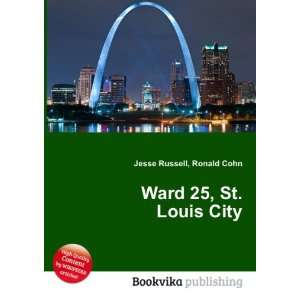  Ward 25, St. Louis City Ronald Cohn Jesse Russell Books