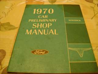 Rare 1970 Ford Maverick Car Preliminary Shop Manual Over 50 Pages 