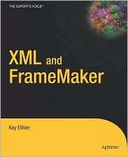 XML and FrameMaker, (159059276X), Kay Ethier, Textbooks   Barnes 