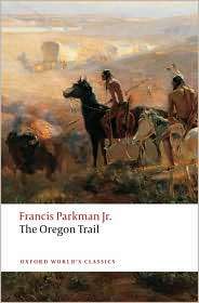 The Oregon Trail, (0199553920), Francis Parkman, Textbooks   Barnes 
