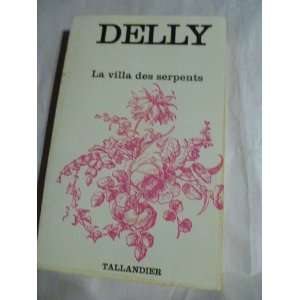  BOOK. LA VILLA DES SERPENTS PAR DELLY 