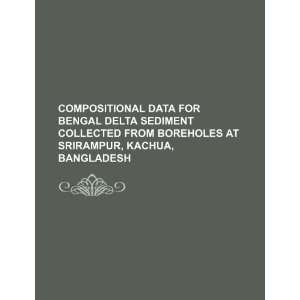  Compositional data for Bengal delta sediment collected 
