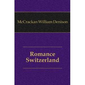  Romance Switzerland McCrackan William Denison Books