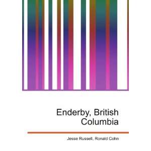    Enderby, British Columbia Ronald Cohn Jesse Russell Books