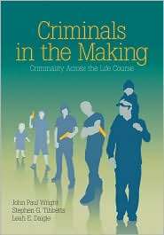 Criminals in the Making Criminality Across the Life Course 