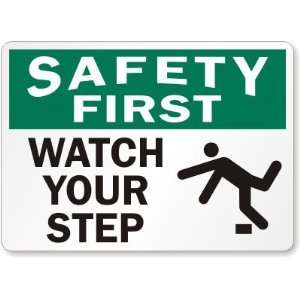  Safety First Watch Your Step (with graphic) Plastic Sign, 10 