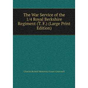 The War Service of the 1/4 Royal Berkshire Regiment (T. F 