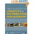 The Handbook of Logistics and Distribution Management by Alan Rushton 