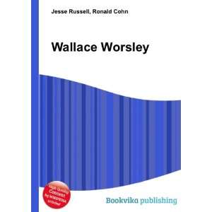  Wallace Worsley Ronald Cohn Jesse Russell Books