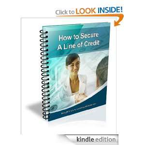 How to Secure A Line of Credit Nathan G. Palmer  Kindle 