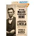 With Malice Toward None A Life of Abraham Lincoln Paperback by 