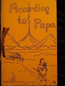 According to Papa as tol by David Paul To Audry Loftus  