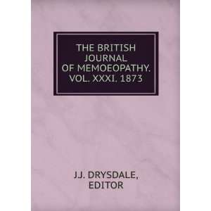  JOURNAL OF MEMOEOPATHY. VOL. XXXI. 1873. EDITOR J.J. DRYSDALE Books