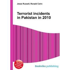  Terrorist incidents in Pakistan in 2010 Ronald Cohn Jesse 