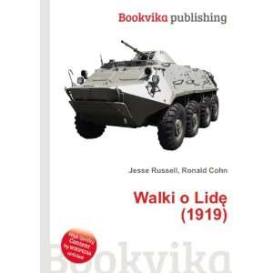  Walki o LidÄTM (1919) Ronald Cohn Jesse Russell Books