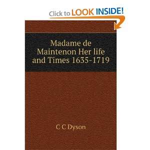   Maintenon Her life and Times 1635 1719 C C Dyson  Books