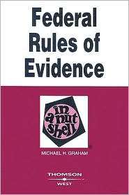 Grahams Federal Rules of Evidence in a Nutshell, 7th, (0314176063 