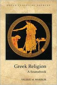 Greek Religion A Sourcebook, (1585100315), Valerie M. Warrior 