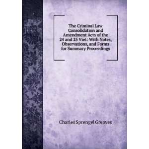  The Criminal Law Consolidation and Amendment Acts of the 24 
