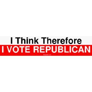  I Think Therefore I VOTE REPUBLICAN MINIATURE Sticker Automotive