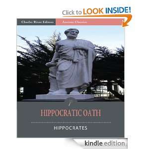 The Hippocratic Oath (Illustrated) Hippocrates, Charles River Editors 