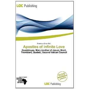    Apostles of Infinite Love (9786138494461) Timoteus Elmo Books