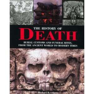  The History of Death Burial Customs and Funeral Rites 