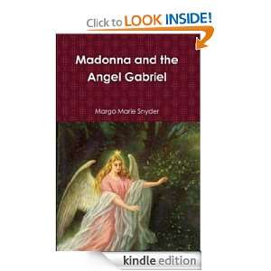 Madonna and the Angel Gabriel Margo Marie Snyder  Kindle 