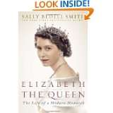    The Life of a Modern Monarch by Sally Bedell Smith (Jan 10, 2012